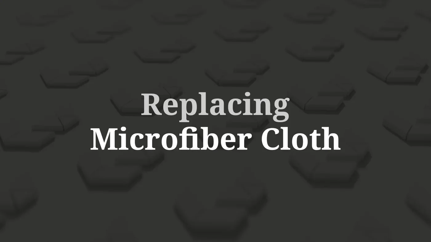 REPLACING MICROFIBER